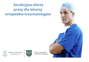 Dołącz do zespołu lekarzy Szpitala Wojewódzkiego w Opolu